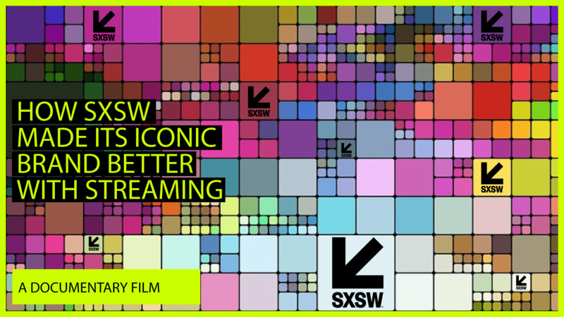 How SXSW Made Its Iconic Brand Better With Streaming