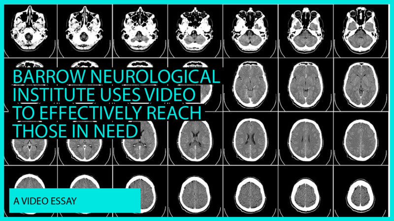 Barrow Neurological Institute Uses Video for Outreach