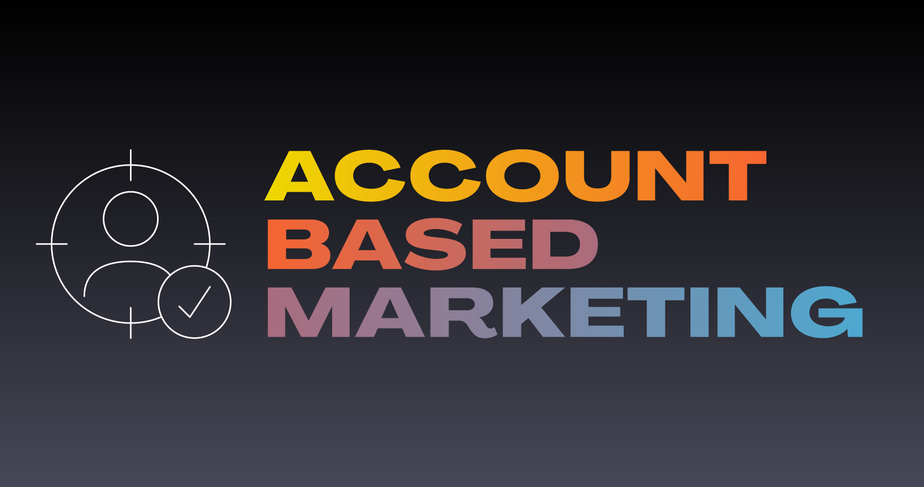 Account-Based Marketing