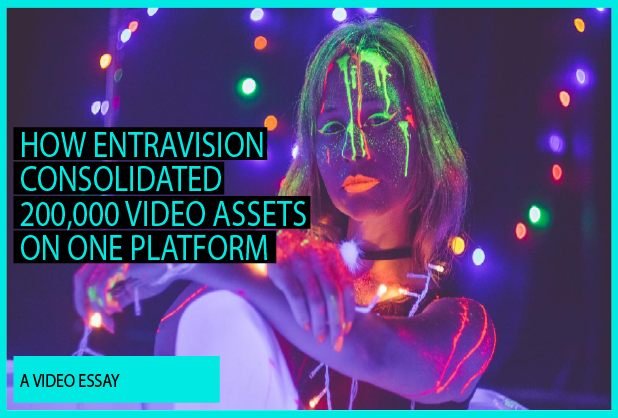 Card image for "How Entravision Consolidated 200k Video Assets On One Platform"